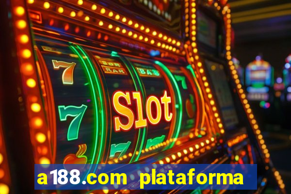 a188.com plataforma de jogos
